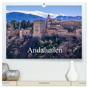 Fahrenbach, Michael. Andalusien (hochwertiger Premium Wandkalender 2024 DIN A2 quer), Kunstdruck in Hochglanz - Andalusien - der "sonnige Süden" Spaniens. Calvendo, 2023.