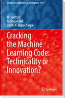 Cracking the Machine Learning Code: Technicality or Innovation?