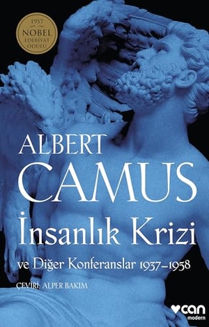 Camus, Albert. Insanlik Krizi ve Diger Konferanslar 1937-1958. Can Yayinlari, 2025.