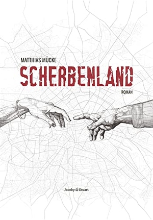 Mücke, Matthias. Scherbenland. Jacoby & Stuart, 2023.