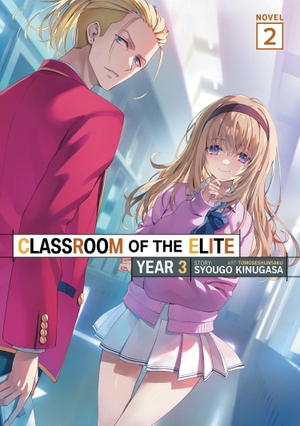 Kinugasa, Syougo. Classroom of the Elite: Year 3 (Light Novel) Vol. 2. Penguin LLC  US, 2026.