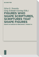 Figures who Shape Scriptures, Scriptures that Shape Figures