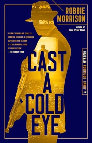 Morrison, Robbie. Cast a Cold Eye - A Jimmy Dreghorn Mystery. Random House Publishing Group, 2024.