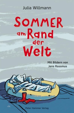 Willmann, Julia. Sommer am Rand der Welt. Peter Hammer Verlag GmbH, 2026.