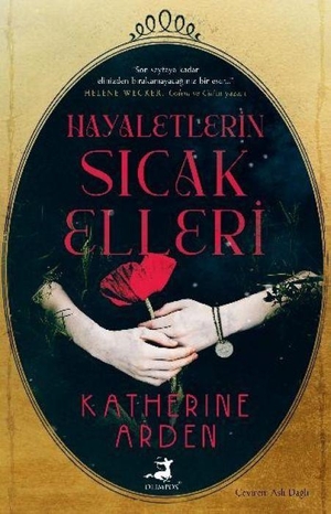 Arden, Katherine. Hayaletin Sicak Elleri. Olimpos Yayinlari, 2025.