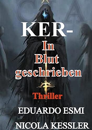 Esmi, Eduardo / Nicola Kessler. Ker In Blut geschrieben - Band 2. Books on Demand, 2022.