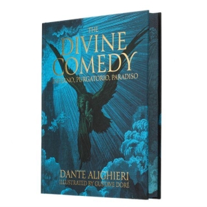 Alighieri, Dante. Dante's The Divine Comedy - Inferno, Purgatorio, Paradiso - Illustrated by Gustave Dore. Arcturus Publishing Ltd, 2024.