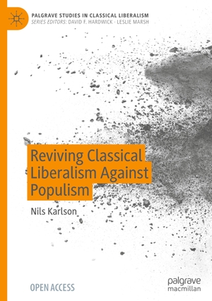 Karlson, Nils. Reviving Classical Liberalism Against Populism. Springer Nature Switzerland, 2023.