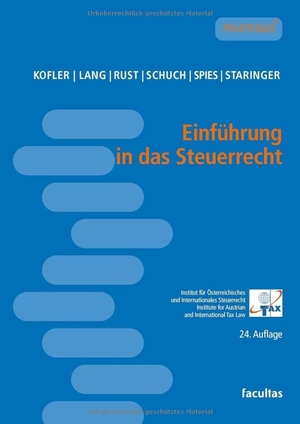 Kofler, Georg / Lang, Michael et al. Einführung in das Steuerrecht. facultas.wuv Universitäts, 2025.