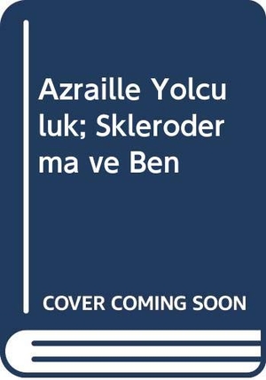 Kaya, Rahime. Azraille Yolculuk; Skleroderma ve Ben. Sokak Kitaplari Yayincilik, 2013.