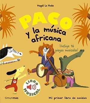 Le Huche, Magali. Paco y la música africana. Timun Mas Infantil, 2018.