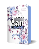 Fuck You, Dreams | Aufwendig gestaltete Ausgabe mit Farbschnitt - das integrierte Page Overlay ist limitiert nur in der ersten Auflage enthalten