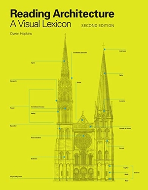 Hopkins, Owen. Reading Architecture Second Edition - A Visual Lexicon. Quercus Publishing, 2023.