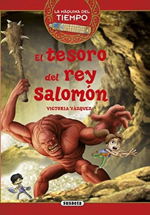 Jiménez, Carlos / Ana Victoria Vázquez Cossío. El tesoro del Rey Salomón. Susaeta Ediciones, 2016.