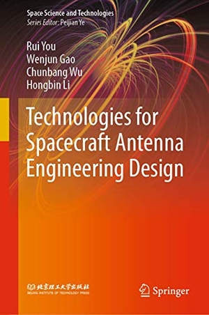 You, Rui / Li, Hongbin et al. Technologies for Spacecraft Antenna Engineering Design. Springer Nature Singapore, 2020.