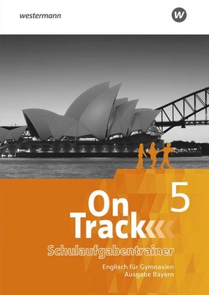 Baker, David / Buxton, Lucy et al. On Track 5: Schulaufgabentrainer. Bayern - Englisch für Gymnasien. Schoeningh Verlag, 2022.