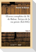 Oeuvres complètes de H. de Balzac. Scènes de la vie privée. T4. Béatrix. Modeste Mignon. Honorine