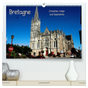 Bretagne - Zwischen Meer und Geschichte (hochwertiger Premium Wandkalender 2024 DIN A2 quer), Kunstdruck in Hochglanz