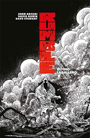 Rubín, David / Arcudi, John et al. Rumble 6 : último caballero. ASTIBERRI EDICIONES, 2020.