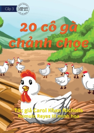 Khan Nicholls, Carol. 20 Cheeky Chickens - 20 cô gà ch¿nh ch¿e. Library For All Ltd, 2022.