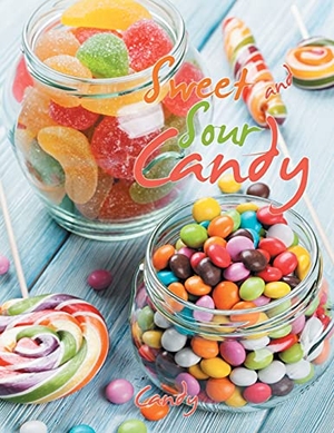 Candy. Sweet and Sour Candy. Xlibris Us, 2021.