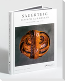 Sauerteig: Einfach gut backen