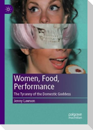 Women, Food, Performance