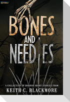 Bones and Needles