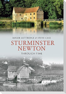 Sturminster Newton Through Time