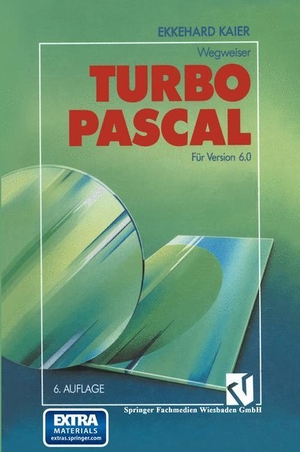 Turbo Pascal-Wegweiser - Für Version 6.0. Vieweg+Teubner Verlag, 2013.