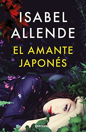 Allende, Isabel. El amante japones. DEBOLSILLO, 2021.