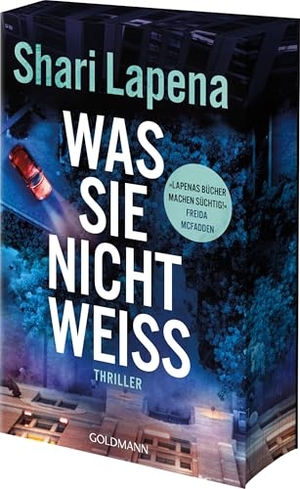 Lapena, Shari. Was sie nicht weiß - Thriller - 'Lapenas Bücher machen süchtig!' Freida McFadden - Mit Farbschnitt in limitierter Erstauflage. Goldmann TB, 2026.