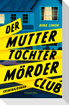 Der Mutter-Tochter-Mörder-Club