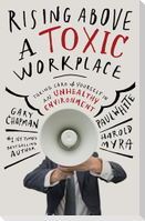 Rising Above a Toxic Workplace