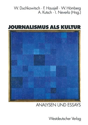 Duchkowitsch, Wolfgang / Fritz Hausjell et al (Hrsg.). Journalismus als Kultur - Analysen und Essays. VS Verlag für Sozialwissenschaften, 1998.