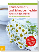 Neurodermitis und Schuppenflechte natürlich behandeln