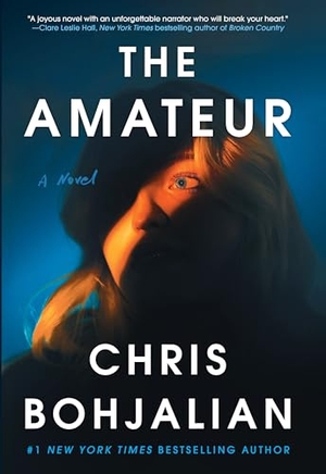 Bohjalian, Chris. The Amateur. Knopf Doubleday Publishing Group, 2026.