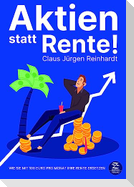 Aktien statt Rente! Wie Sie mit 100 Euro pro Monat Ihre Rente ersetzen