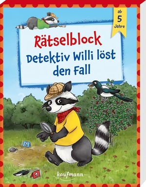 Kamlah, Klara. Rätselblock - Detektiv Willi löst den Fall - ab 5 Jahre. Kaufmann Ernst Vlg GmbH, 2022.