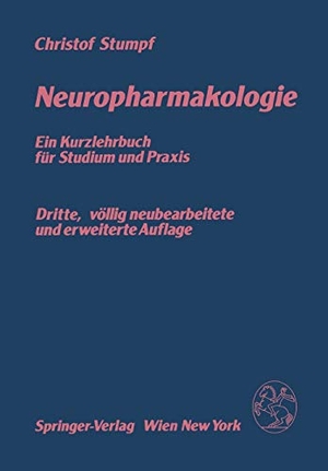 Stumpf, C.. Neuropharmakologie - Ein Kurzlehrbuch für Studium und Praxis. Springer Vienna, 1985.