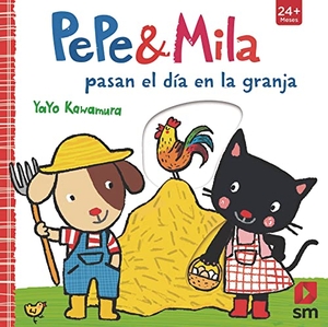 Kawamura, Yayo. Pepe y Mila pasan el día en la granja. Fundación Santa María-Ediciones SM, 2018.