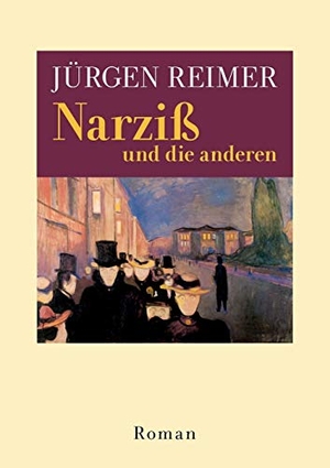 Reimer, Jürgen. Narziß und die anderen - Roman. Books on Demand, 2009.