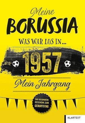 Homann, Ulrich. Meine Borussia 1957 - Was war los in 1957 - Mein Jahrgang. Klartext Verlag, 2026.