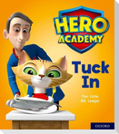 Hero Academy: Oxford Level 1+, Pink Book Band: Tuck In