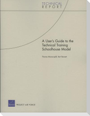 A User's Guide to the Technical Training Schoolhouse Model