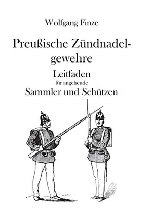 Finze, Wolfgang. Preußische Zündnadelgewehre - Leitfaden für angehende Sammler und Schützen. Books on Demand, 2016.