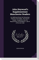 John Heywood's Supplementary Manchester Readers: An Additional Series for Elementary Schools of all Grades. The Historic Reader: Compiled to Suit the