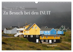 Eppele, Klaus. Zu Besuch bei den Inuit (Wandkalender 2024 DIN A3 quer), CALVENDO Monatskalender - Die bunten Häuser der Arktis. Calvendo, 2023.