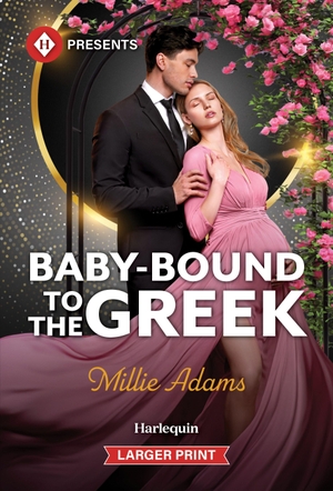 Adams, Millie. Baby-Bound to the Greek. Harlequin, 2026.
