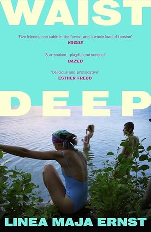 Ernst, Linea Maja. Waist Deep. Random House UK Ltd, 2026.